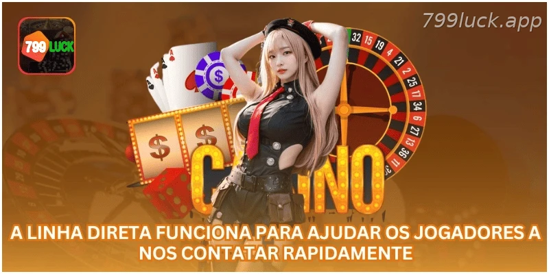 Central de atendimento para falar com a 799LUCK.