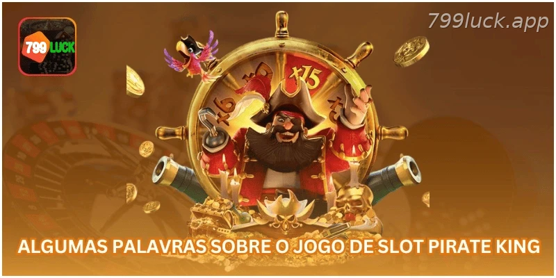 Introdução ao jogo de slot Pirate King.
