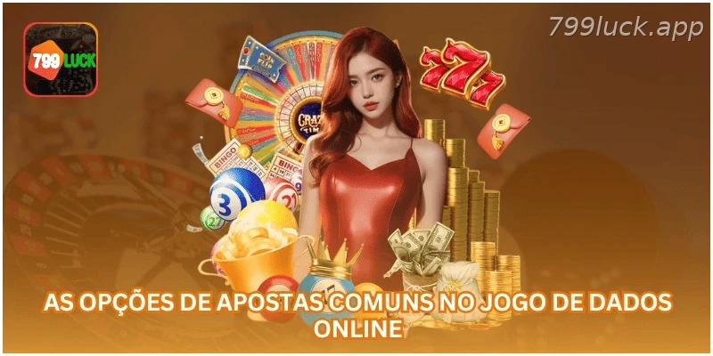 Opções frequentes de apostas no Dados online.
