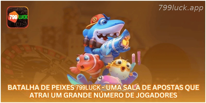 Batalha de Peixes 799LUCK - uma sala de apostas que atrai um grande número de jogadores.