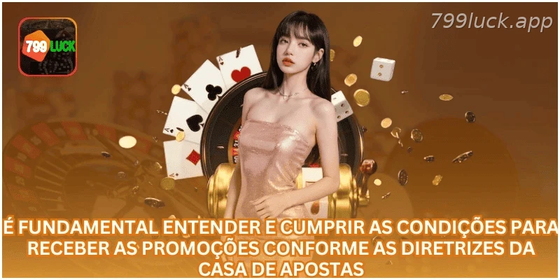 Condições para participar das promoções da 799LUCK.