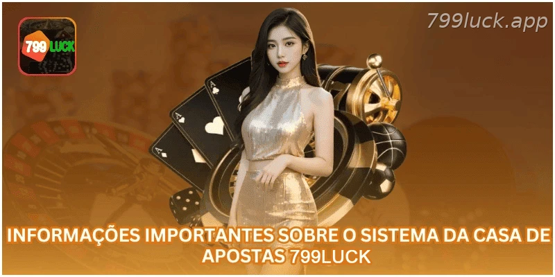 Informações importantes sobre a plataforma 799LUCK.