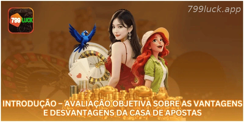 Avaliação objetiva das vantagens e limitações da 799LUCK.