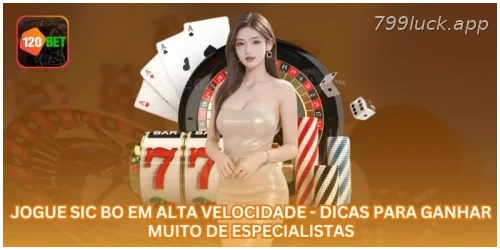 Jogue Sic Bo em alta velocidade - Dicas para ganhar muito de especialistas