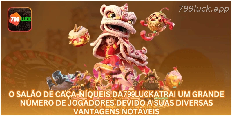 O salão de caça-níqueis da 799LUCK atrai um grande número de jogadores devido a suas diversas vantagens notáveis.