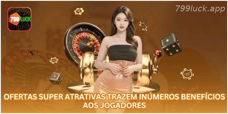 Promoções e ofertas da 799LUCK para jogadores cadastrados.