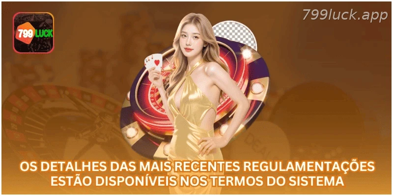 Detalhes das regras atualizadas nos termos da 799LUCK.