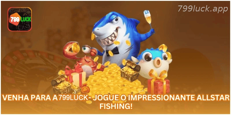 Allstar Fishing, jogo de pesca online disponível na 799LUCK.