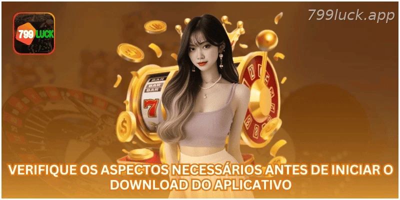 Cuidados antes de iniciar o download do aplicativo 799LUCK.